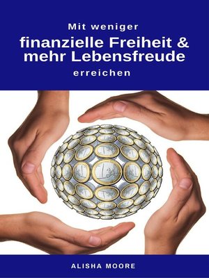 cover image of Mit weniger finanzielle Freiheit & mehr Lebensfreude erreichen